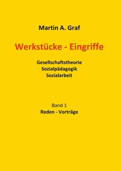 Werkstücke - Eingriffe - Graf, Martin Albert