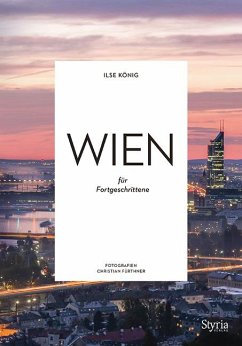 Wien für Fortgeschrittene - König, Ilse