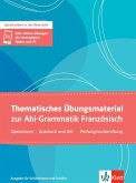 Thematisches Übungsmaterial zur Abi-Grammatik Französisch - Ausgabe für Schülerinnen und Schüler