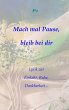 Mach mal Pause, bleib bei dir - Bild 1