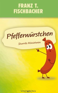 Pfefferwürstchen - Fischbacher, Franz T.