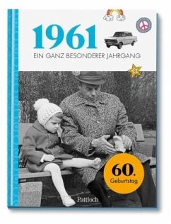 1961 - Ein ganz besonderer Jahrgang - Pattloch Verlag