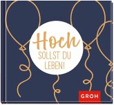 Hoch sollst du leben! Hoch sollst du leben!