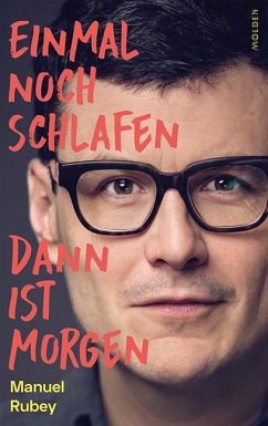 Einmal noch schlafen, dann ist morgen - Rubey, Manuel