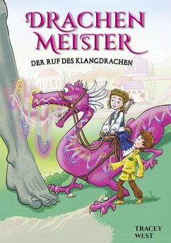 Der Ruf des Klangdrachen / Drachenmeister Bd.16 - West, Tracey