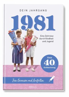 1981 - Dein Jahrgang - Pattloch Verlag