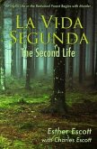 La Vida Segunda: The Second Life (eBook, ePUB)