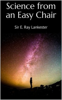 Science from an Easy Chair (eBook, ePUB) - Lankester, Sir E. Ray