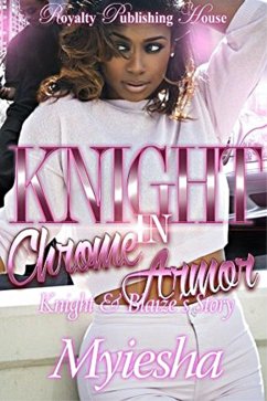 Knight In Chrome Armor (eBook, ePUB) - Myiesha