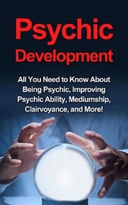 Psychic Development (eBook, ePUB) Psychic Development (eBook, ePUB)