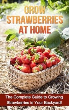 Cover Grow Strawberries at Home (eBook, ePUB)