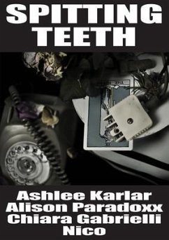 Spitting Teeth (eBook, ePUB) - Karlar, Ashlee; Paradoxx, Alison; Gabrielli, Chiara