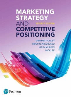 Marketing Strategy and Competitive Positioning PDF eBook (eBook, PDF) - Hooley, Graham; Piercy, Nigel; Nicoulaud, Brigitte; Rudd, John; Lee, Nick