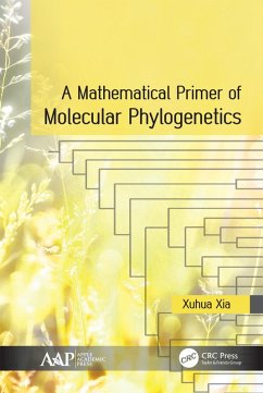 A Mathematical Primer of Molecular Phylogenetics (eBook, ePUB) - Xia, Xuhua