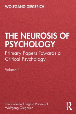 The Neurosis of Psychology (eBook, ePUB) - Giegerich, Wolfgang