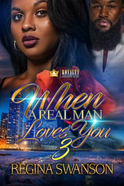 When A Real Man Loves You 3 (eBook, ePUB) - Swanson, Regina