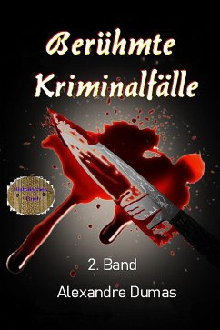 Berühmte Kriminalfälle 2. Band (eBook, ePUB) - Dumas, Alexandre