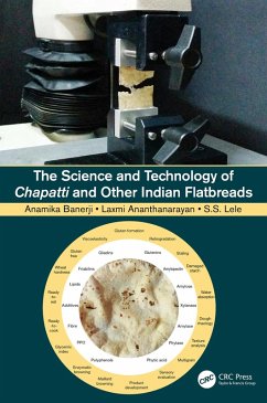 The Science and Technology of Chapatti and Other Indian Flatbreads (eBook, PDF) - Banerji, Anamika; Ananthanarayan, Laxmi; Lele, Smita S.