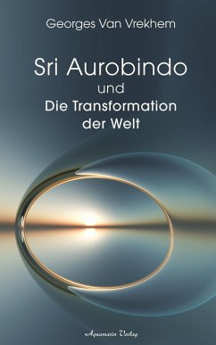 Cover Sri Aurobindo und die Transformation der Welt (eBook, ePUB)