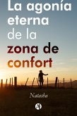 La agonía eterna de la zona de confort (eBook, ePUB)