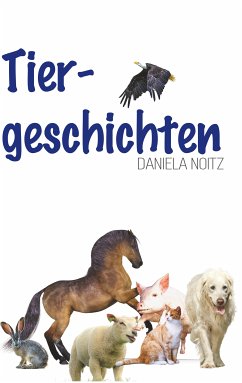 Tiergeschichten (eBook, ePUB) - Noitz, Daniela