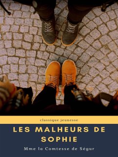 Les Malheurs de Sophie (eBook, ePUB) - de Ségur, Mme la Comtesse