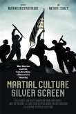 Martial Culture, Silver Screen (eBook, ePUB)
