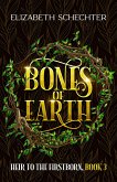 Bones of Earth (Heir to the Firstborn, #3) (eBook, ePUB)