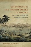 Constructing the Spanish Empire in Havana (eBook, ePUB)