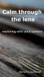 Calm through the lens (eBook, ePUB) - Bild 1