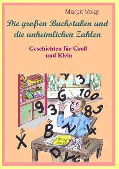 Die großen Buchstaben und die unheimlichen Zahlen (eBook, ePUB) - Voigt, Margit