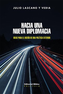 Hacia una nueva diplomacia (eBook, ePUB) - Lascano y Vedia, Julio