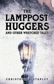 The Lamppost Huggers and Other Wretched Tales (eBook, ePUB)