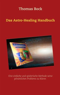 Das Astro-Healing Handbuch (eBook, ePUB) - Bock, Thomas