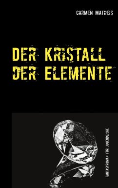 Der Kristall der Elemente (eBook, ePUB) - Matheis, Carmen