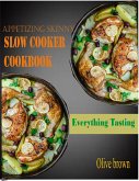 Appetizing Skinny Slow Cooker Cookbook (eBook, ePUB)