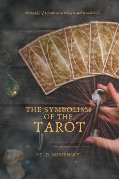 The Symbolism of The TAROT (eBook, ePUB) - D. Ouspensky, P.