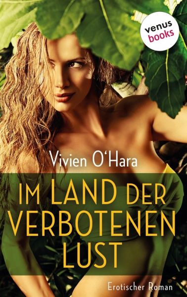 Im Land der verbotenen Lust (eBook, ePUB) Im Land der verbotenen Lust (eBook, ePUB)
