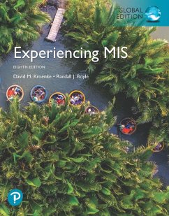 Experiencing MIS, Global Edition (eBook, PDF) - Kroenke, David M.; Boyle, Randall J
