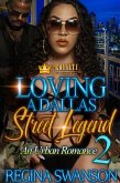 Loving A Dallas Street Legend 2 (eBook, ePUB)