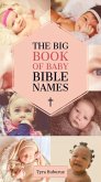 The Big Book of Baby Bible Names (eBook, ePUB) The Big Book of Baby Bible Names (eBook, ePUB)