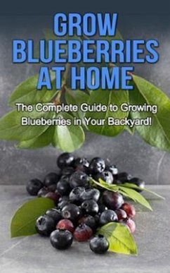 Cover Grow Blueberries at Home (eBook, ePUB)