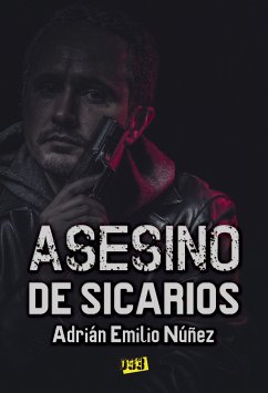 Asesino de sicarios (eBook, ePUB) - Núñez, Adrián Emilio