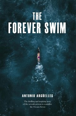 The Forever Swim (eBook, PDF) - Argüelles, Antonio