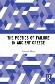 The Poetics of Failure in Ancient Greece (eBook, ePUB)
