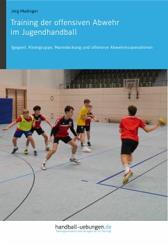 Training der offensiven Abwehr im Jugendhandball (eBook, ePUB) - Madinger, Jörg