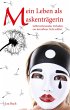 Mein Leben als Maskenträgerin (eBook,... - Bild 1