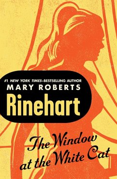 The Window at the White Cat (eBook, ePUB) - Rinehart, Mary Roberts