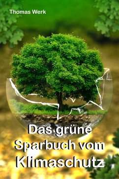 Das grüne Sparbuch vom Klimaschutz (eBook, ePUB) - Werk, Thomas