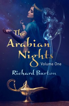 The Arabian Nights Volume One (eBook, ePUB) - Burton, Richard